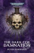 Kniha: The Dark Coil: Damnation (Peter Fehervari). Games Workshop, 2025