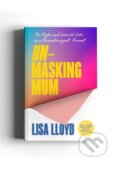 Kniha: Unmasking Mum (Lisa Lloyd). Ebury Publishing, 2026