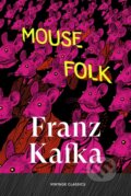 Kniha: Mouse Folk (Franz Kafka). Vintage, 2026
