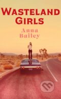 Kniha: Wasteland Girls (Anna Bailey). Transworld, 2026