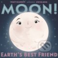 Kniha: Moon! Earth's Best Friend (Stacy McAnulty). , 2019