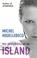 The Possibility of an Island - Michel Houellebecq, Weidenfeld and Nicolson, 2006