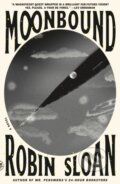 Kniha: Moonbound (Robin Sloan). Picador, 2025