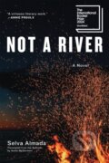 Kniha: Not a River (Selva Almada). , 2024