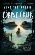 Kniha: Corpse Creek (Vincent Ralph). Wednesday Books, 2026