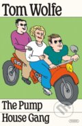 Kniha: Pump House Gang (Tom Wolfe). Picador, 2024