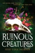 Kniha: Ruinous Creatures (Jessi Cole Jackson). Atria Books, 2026
