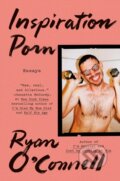 Kniha: Inspiration Porn (Ryan O'Connell). St. Martin's Press, 2026