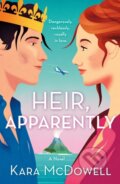 Kniha: Heir, Apparently (Kara McDowell). Wednesday Books, 2024