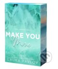 Kniha: Make You Mine (Laura Pavlov). , 2025