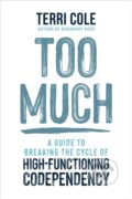 Kniha: Too Much (MSW a LCSW Terri Cole). , 2026