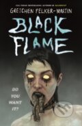 Kniha: Black Flame (Gretchen Felker-Martin). Tor Nightfire, 2025