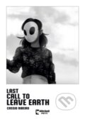 Kniha: Last Call to Leave Earth (Cassio Ribeiro). Papercutz, 2026