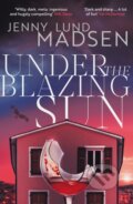Kniha: Under the Blazing Sun (Jenny Lund Madsen). Orenda Books, 2026
