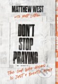 Kniha: Don't Stop Praying (Matthew West). Thomas Nelson Publishers, 2026