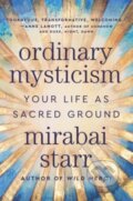 Kniha: Ordinary Mysticism (Mirabai Starr). HarperOne, 2025