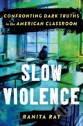 Kniha: Slow Violence (Ranita Ray). St. Martin's Press, 2025