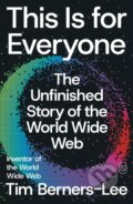 Kniha: This Is for Everyone (Tim Berners-Lee). Picador, 2026