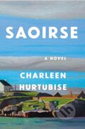 Kniha: Saoirse (Charleen Hurtubise). Celadon Books, 2026