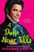 Kniha: Duke Never Tells (Suzanne Enoch). , 2025