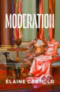 Kniha: Moderation (Elaine Castillo). Atlantic Books, 2025