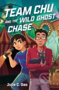 Kniha: Team Chu and the Wild Ghost Chase (Julie C. Dao). Farrar, Straus and Giroux, 2024
