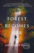 Kniha: Forest Becomes Her (Julie Carrick Dalton). St. Martin's Press, 2026