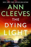 Kniha: Dying Light (Ann Cleeves). Minotaur Books, 2026