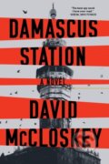 Kniha: Damascus Station (David Mccloskey). W. W. Norton & Company, 2022