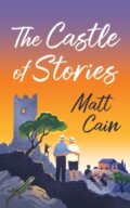 Kniha: The Castle of Stories (Matt Cain). Pansy, 2026