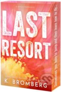 Kniha: Last Resort (K. Bromberg). , 2025