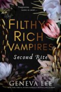 Kniha: Filthy Rich Vampires: Second Rite (Geneva Lee). , 2024
