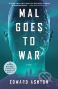 Kniha: Mal Goes to War (Edward Ashton). St. Martins Griffin, 2025
