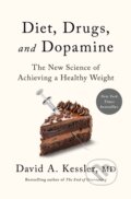 Kniha: Diet, Drugs, and Dopamine (M.D. David A. Kessler). Flatiron Books, 2025