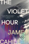 Kniha: The Violet Hour (James Cahill). Sceptre, 2025