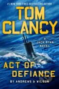 Kniha: Tom Clancy Act of Defiance (Brian Andrews a Jeffrey Wilson). , 1900