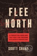 Kniha: Flee North (Scott Shane). Celadon Books, 2024