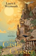 Kniha: The Castle and the Cloister (Laura E. Weymouth). Cornerstone, 2026