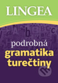 Kniha: Podrobná gramatika turečtiny (Petr Kučera). Lingea, 2026