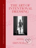 Kniha: The Art of Intentional Dressing (Erin Walsh). HarperOne, 2026