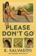 Kniha: Please Don't Go (E. Salvador). Simon & Schuster, 2026