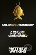 Kniha: SolidGoldMagikarp (Matthew Watkins). Orion, 2026