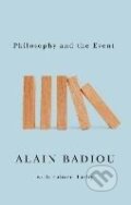 Kniha: Philosophy and the Event (Alain Badiou). Polity Press, 2013