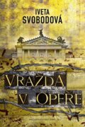 Kniha: Vražda v opeře (Iveta Svobodová). Šulc - Švarc, 2026