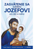 Kniha: Zasvätenie sa svätému Jozefovi pre deti a rodiny (Donald Calloway). Zachej, 2026
