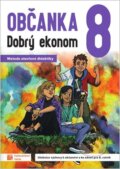 Kniha: Občanka 8 - dobrý ekonom - učebnice (Robert Čapek, Alena Škáchová, Alena Blatanová, Stanislava Bandorová a Michaela Bastlová). Taktik, 2026
