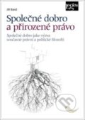 Kniha: Společné dobro a přirozené právo (Jiří Baroš). Leges, 2026