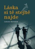 Kniha: Láska si tě stejně najde (Lubomír Macháček). Togga, 2026