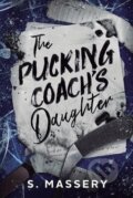Kniha: Pucking Coach´s Daughter (S Massery). Independently Published, 2026