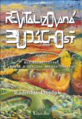 Kniha: Revitalizovaná budúcnosť (Radoslav Dvořák). Lesní sběr, 2026